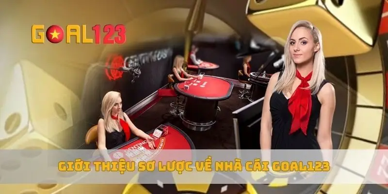 Giới thiệu sơ lược về nhà cái Goal123