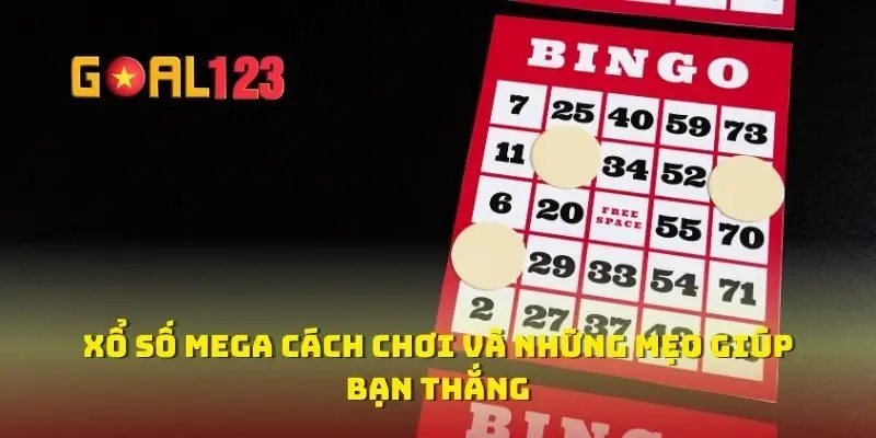 Xổ Số Mega Cách Chơi Và Những Mẹo Giúp Bạn Thắng