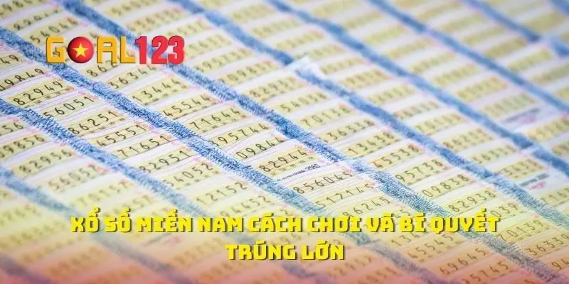 Xổ Số Miền Nam Cách Chơi Và Bí Quyết Trúng Lớn