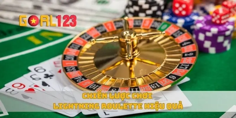 Chiến lược chơi Lightning Roulette hiệu quả