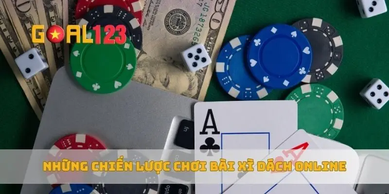 Những chiến lược chơi bài xì dách online