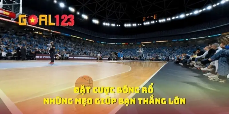 Đặt Cược Bóng Rổ Những Mẹo Giúp Bạn Thắng Lớn