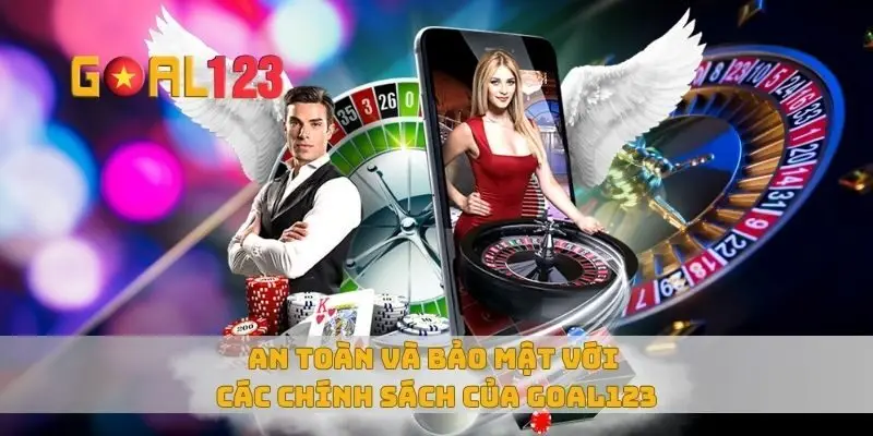 An toàn và bảo mật với các chính sách của Goal123