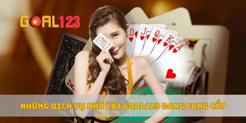 Những dịch vụ nhà mà cái Goal123 đang cung cấp